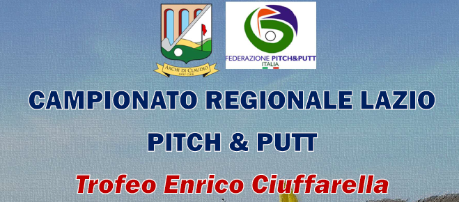 Scopri di più sull'articolo Campionato Regionale Lazio Pitch & Putt – Trofeo Enrico Ciuffarella